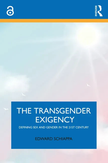 The Transgender Exigency: Defining Sex and Gender in the 21st Century - Paperback