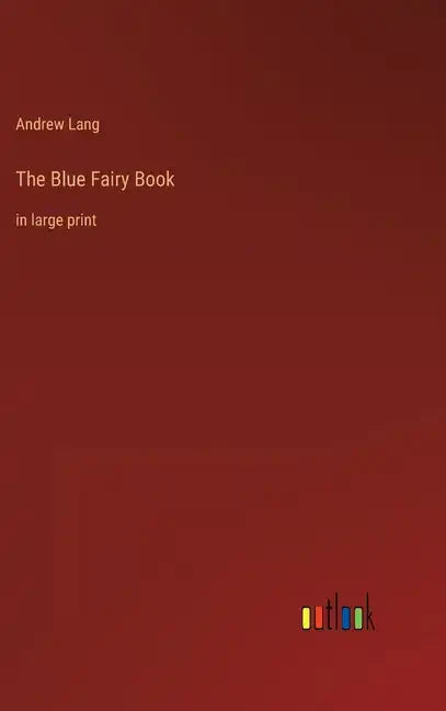 The Blue Fairy Book: in large print - Hardcover