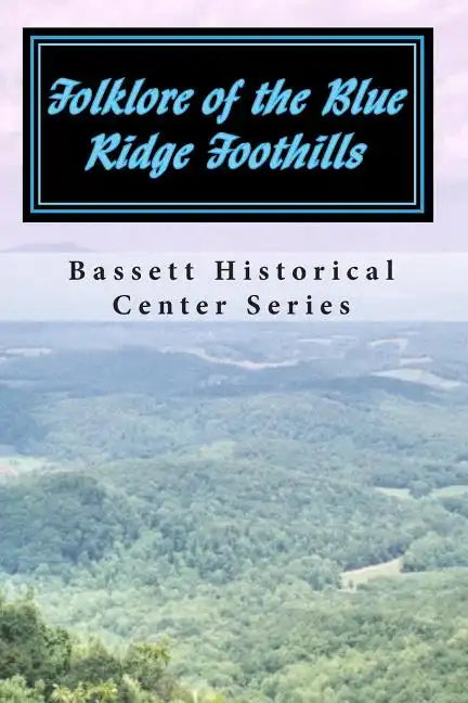 Folklore of the Blue Ridge Foothills - Paperback