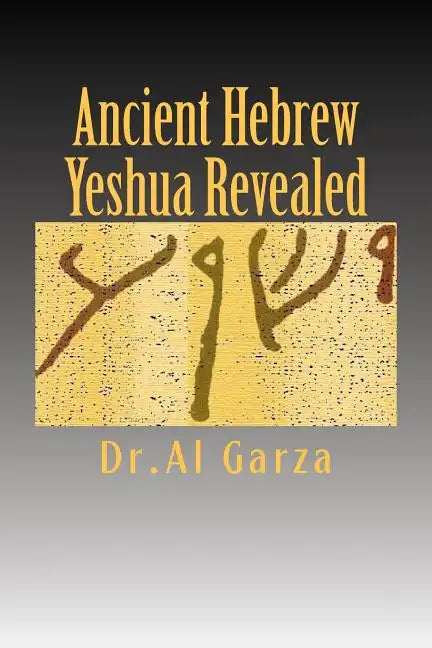 Ancient Hebrew: Yeshua Revealed - Paperback