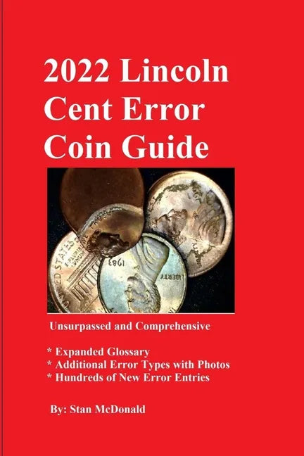 2022 Lincoln Cent Error Coin Guide: Unsurpassed and Comprehensive - Paperback