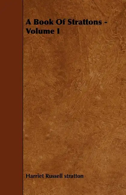 A Book Of Strattons - Volume I - Paperback