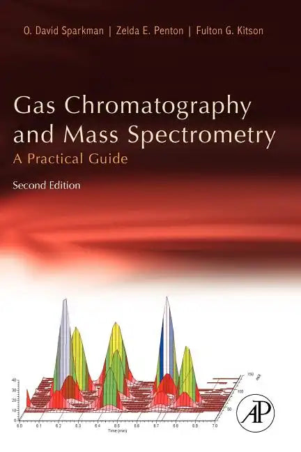 Gas Chromatography and Mass Spectrometry: A Practical Guide - Paperback