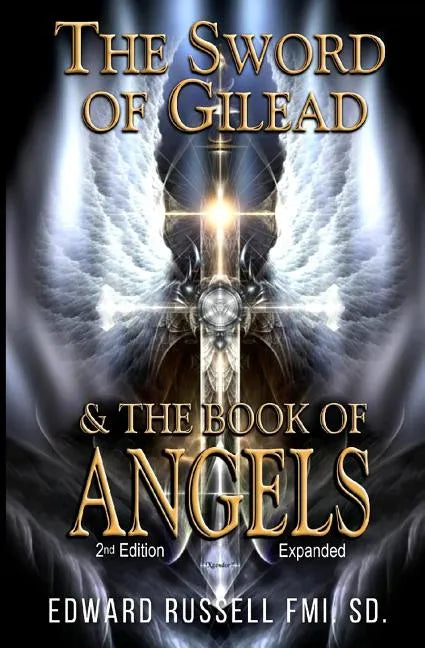 The Sword of Gilead & the Book of Angels Second Edition. - Paperback