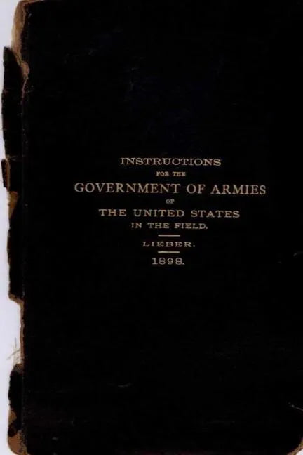 Instructions for the Government of Armies of The United States in the Field: 1898 - Paperback