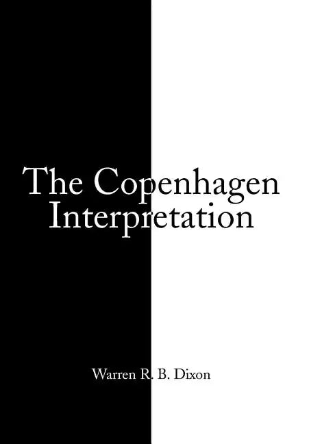 The Copenhagen Interpretation - Hardcover