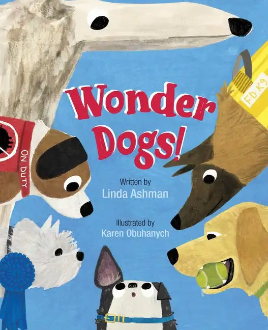 Wonder Dogs! - Hardcover