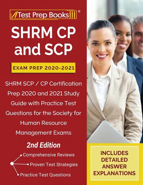 SHRM CP and SCP Exam Prep 2020-2021: SHRM SCP / CP Certification Prep 2020 and 2021 Study Guide with Practice Test Questions for the Society for Human - Paperback