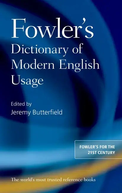 Fowler's Dictionary of Modern English Usage - Hardcover