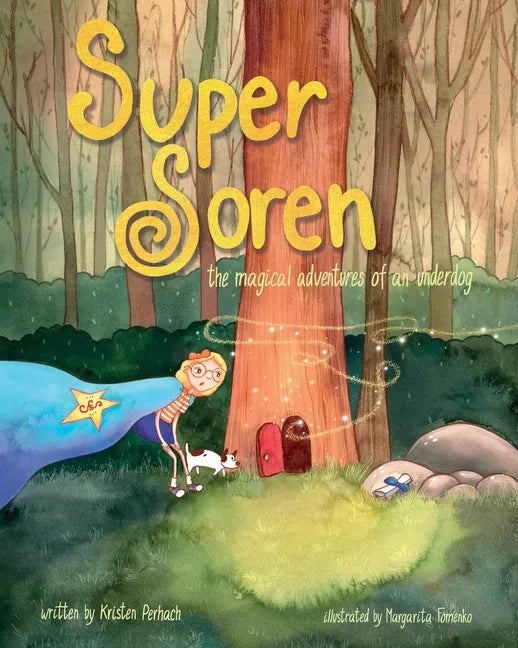 Super Soren: The Magical Adventures of an Underdog - Paperback