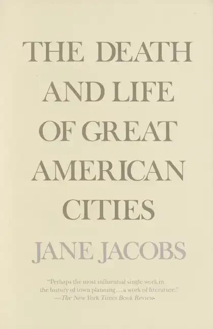 The Death and Life of Great American Cities - Paperback