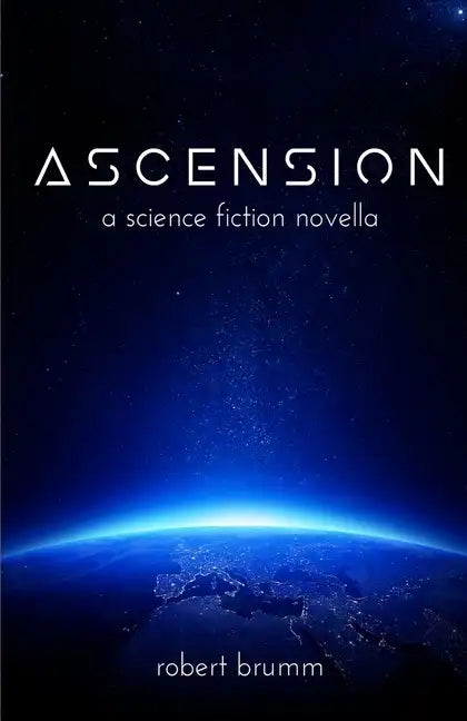 Ascension: A Science Fiction Novella - Paperback