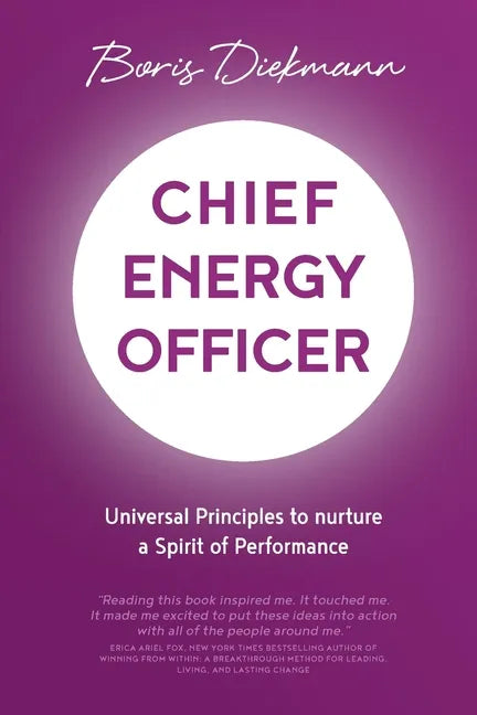 Chief Energy Officer: Universal Principles to nurture a Spirit of Performance - Paperback