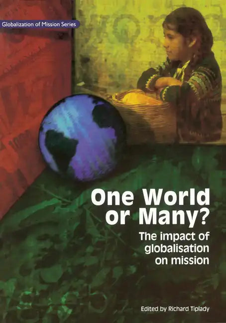 One World or Many: The Impact of Globalisation on Mission - Paperback