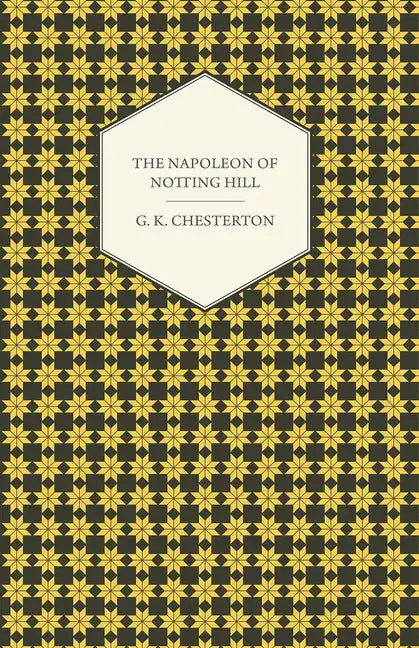 The Napoleon of Notting Hill - Paperback