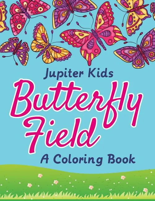Butterfly Field (A Coloring Book) - Paperback