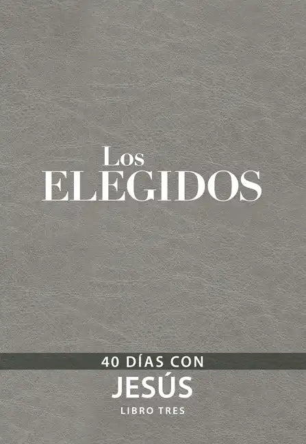 The Chosen - Libro Tres: 40 Días Con Jesús - Imitation Leather