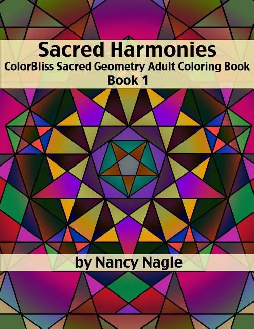 Sacred Harmonies Coloring Book for Adults: ColorBliss Sacred Geometry Adult Coloring Books - Paperback