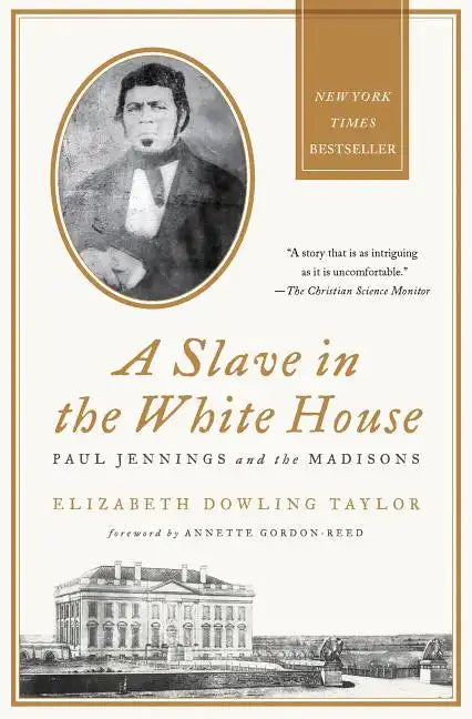 A Slave in the White House: Paul Jennings and the Madisons - Paperback
