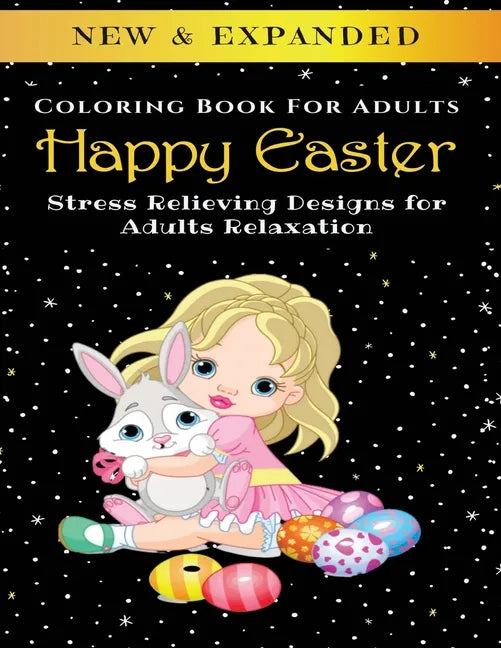 Happy Easter - Adult Coloring Book: Stress Relieving Designs for Adults Relaxation - Paperback