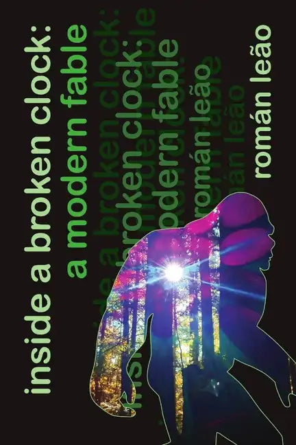 inside a broken clock: a modern fable - Paperback