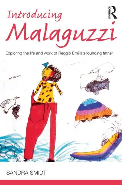 Introducing Malaguzzi: Exploring the life and work of Reggio Emilia's founding father - Paperback