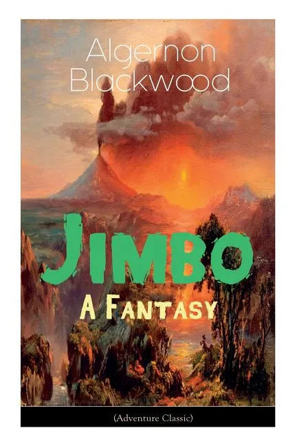 The Jimbo: A Fantasy (Adventure Classic): Mystical adventures - The Empty House Mystery - Paperback