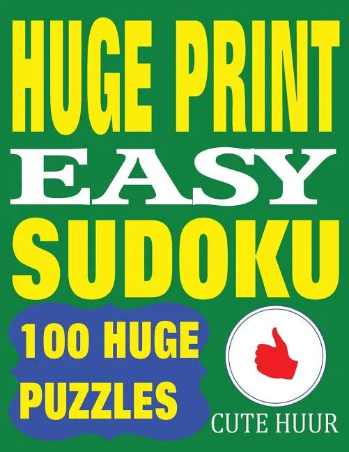 Huge Print Easy Sudoku: 100 Easy Sudoku Puzzles with 2 puzzles per page. 8.5 x 11 inch book - Paperback