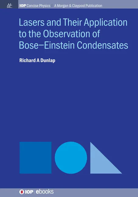 Lasers and Their Application to the Observation of Bose-Einstein Condensates - Paperback