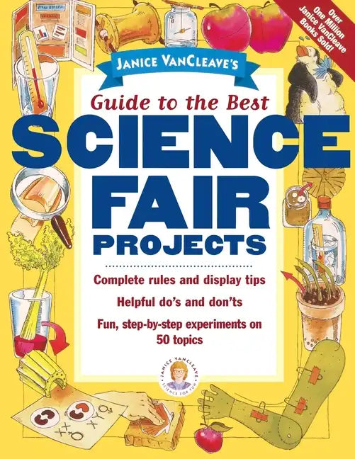 Janice Vancleave's Guide to the Best Science Fair Projects - Paperback