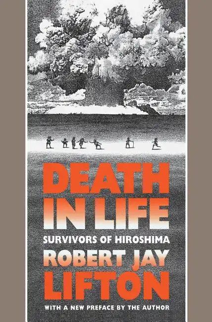 Death in Life: Survivors of Hiroshima - Paperback