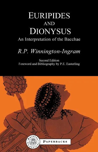 Euripides and Dionysus: An Interpretation of the Bacchae - Paperback