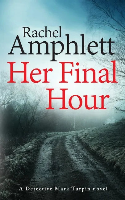 Her Final Hour: A Detective Mark Turpin murder mystery - Paperback