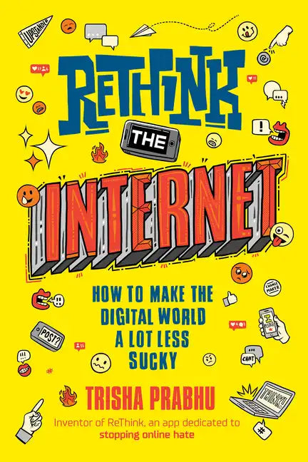 Rethink the Internet: How to Make the Digital World a Lot Less Sucky - Paperback