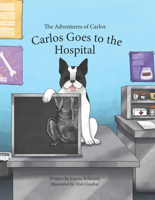 The Adventures of Carlos: Carlos Goes to the Hospital - Paperback
