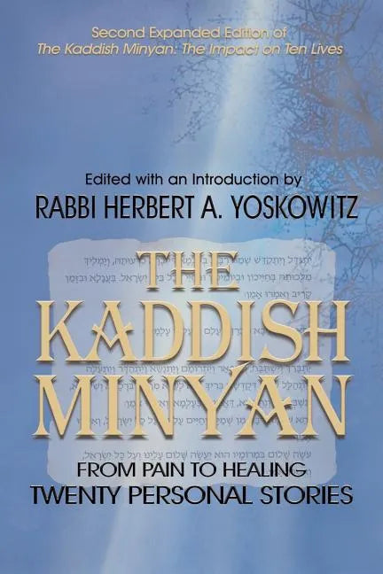 The Kaddish Minyan: From Pain toi Healing: Twenty Personal Stories - Paperback