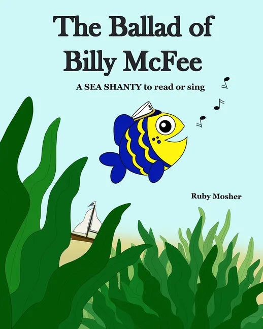 The Ballad of Billy McFee: A sea shanty to read or sing. - Paperback