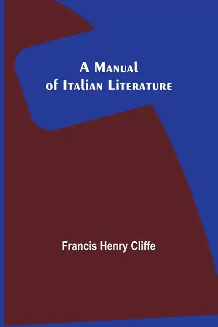A Manual of Italian Literature - Paperback