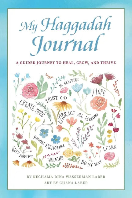 My Haggadah Journal: A Guided Journey to Heal, Grow, and Thrive - Paperback
