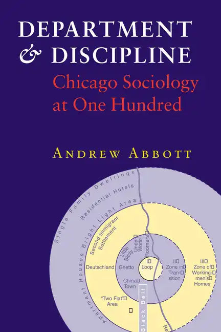 Department and Discipline: Chicago Sociology at One Hundred - Paperback