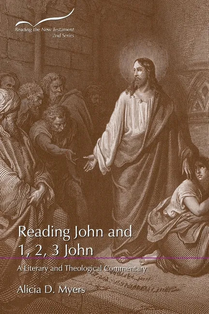 Reading John and 1, 2, 3 John: A Literary and Theological Commentary - Paperback