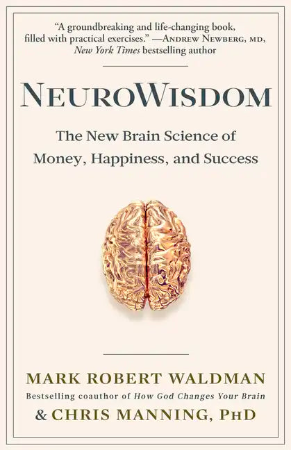 Neurowisdom: The New Brain Science of Money, Happiness, and Success - Paperback