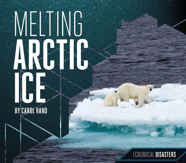 Melting Arctic Ice - Library Binding