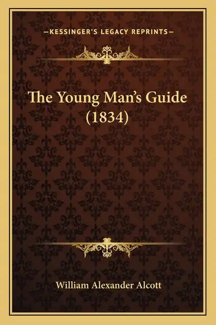 The Young Man's Guide (1834) - Paperback