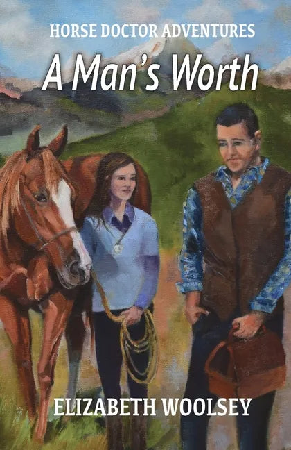 A Man's Worth Horse Doctor Adventures - Paperback