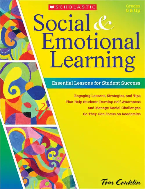 Social and Emotional Learning in Middle School: Essential Lessons for Student Success - Paperback