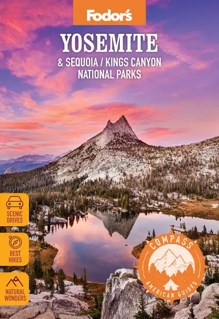 Compass American Guides: Yosemite & Sequoia/Kings Canyon National Parks - Paperback