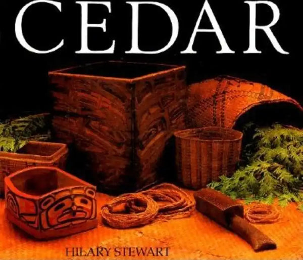 Cedar: Tree of Life to the Northwest Coast Indians - Paperback