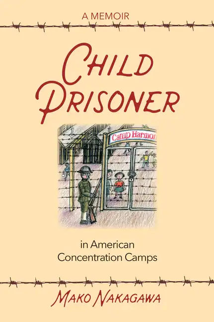 Child Prisoner in American Concentration Camps - Paperback