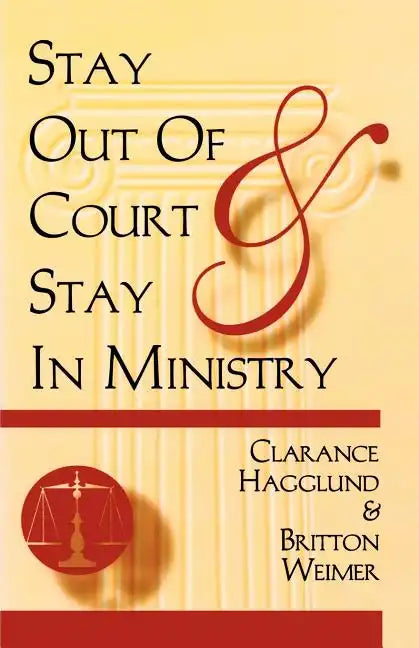 Stay Out of Court and Stay in Ministry - Paperback
